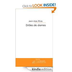 Drôles de dames (French Edition) Jean Marc RIVES  Kindle 