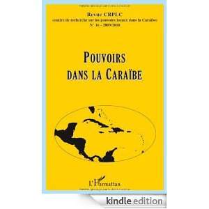 Pouvoirs Dans la Caraibe Revue Crplc N 16 20  Kindle 