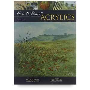  How To Paint Series   How to Paint Acrylics, 64 pages 