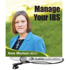 Manage Your IBS Feel More in Control of Your IBS Instead of Your IBS 