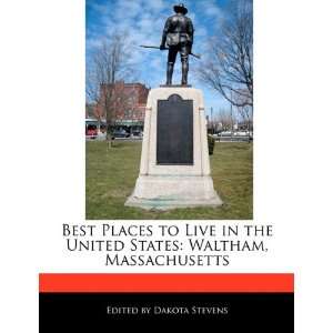  Best Places to Live in the United States Waltham 