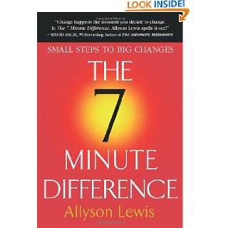 The 7 Minute Difference Small Steps to Big Changes by Allyson Lewis 