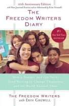 The Freedom Writers Diary  How a Teacher and 150 Teens Used Writing 
