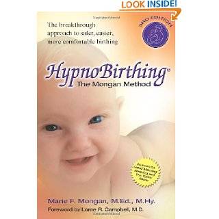 HypnoBirthing The Mongan Method A natural approach to a safe, easier 