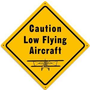  Low Flying Aircraft Metal Sign