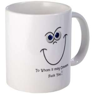  FUNNY FACE To Whom it May Concern F You Humor 11oz Ceramic 