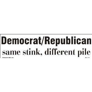  Democrat/Republican   Same stink, different pile 