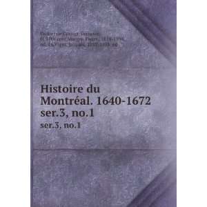  du MontrÃ©al. 1640 1672 . ser.3, no.1 FranÃ§ois, fl. 17th cent 