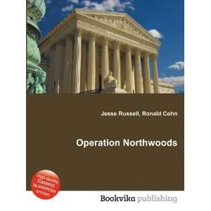  Operation Northwoods Ronald Cohn Jesse Russell Books