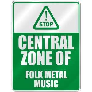  STOP  CENTRAL ZONE OF FOLK METAL  PARKING SIGN MUSIC 