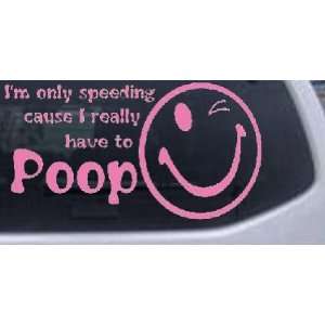 Funny I really have to Poop Funny Car Window Wall Laptop Decal Sticker 