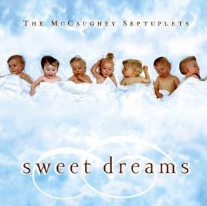 Mccaughey Septuplets Sweet Dreams by McCaughey Septuplets