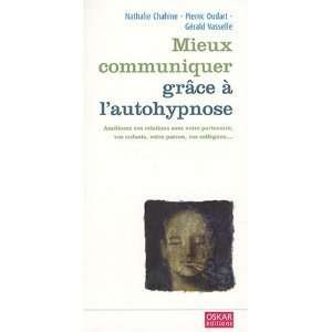    Mieux communiquer grâce lautohypnose Nathalie Chahine Books