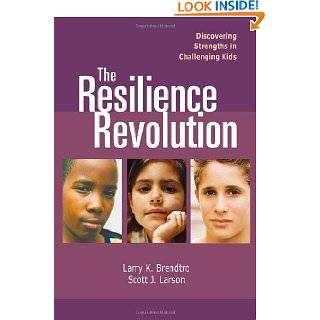 The Resilience Revolution Discovering Strengths in Challenging Kids 