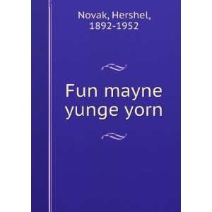  Fun mayne yunge yorn Hershel, 1892 1952 Novak Books
