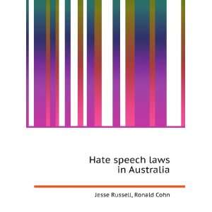  Hate speech laws in Australia Ronald Cohn Jesse Russell 