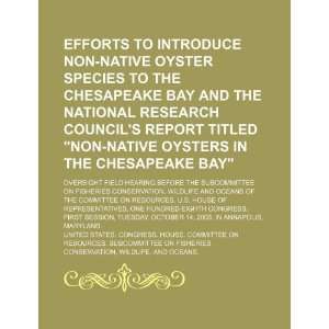 Efforts to introduce non native oyster species to the Chesapeake Bay 