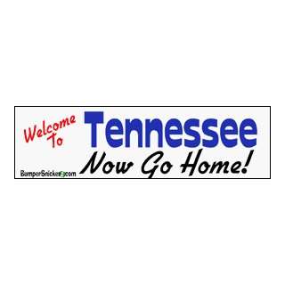 Welcome To Tennessee now go home   Refrigerator Magnets 