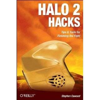 Halo 2 Hacks Tips & Tools for Finishing the Fight by Stephen Cawood 