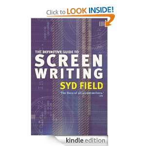 The Definitive Guide To Screenwriting Syd Field  Kindle 