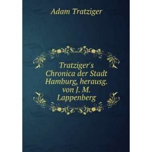   Stadt Hamburg, herausg. von J. M. Lappenberg Adam Tratziger Books