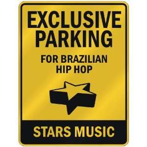    FOR BRAZILIAN HIP HOP STARS  PARKING SIGN MUSIC