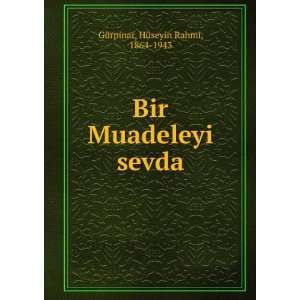    Bir Muadeleyi sevda HÃ¼seyin Rahmi, 1864 1943 GÃ¼rpinar Books