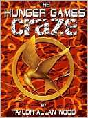 The Hunger Games Craze Taylor Allan Wood