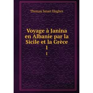   la Sicile et la GrÃ¨ce. 1 Thomas Smart Hughes  Books