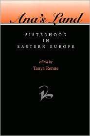 Anas Land Sisterhood in Eastern Europe, (0813328322), Tanya Renne 