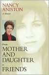   and Daughter to Friends by Nancy Aniston, Prometheus Books  Hardcover
