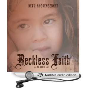 Reckless Faith Let Go and Be Led [Unabridged] [Audible Audio Edition 