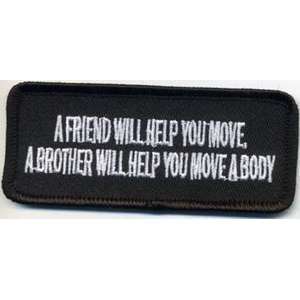  A FRIEND WILL HELP YOU MOVE Funny Biker NEW Vest Patch 