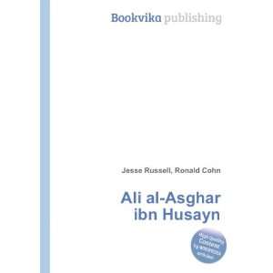  Ali al Asghar ibn Husayn Ronald Cohn Jesse Russell Books