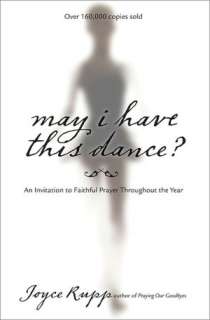 May I Have This Dance? An Invitation to Faithful Prayer Throughout 