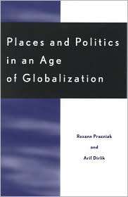 Places And Politics In An Age Of Globalization, (074250039X), Roxann 
