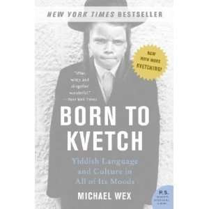  Born to Kvetch  Yiddish Language And Culture in All of 