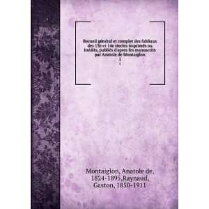   Anatole de, 1824 1895,Raynaud, Gaston, 1850 1911 Montaiglon Books