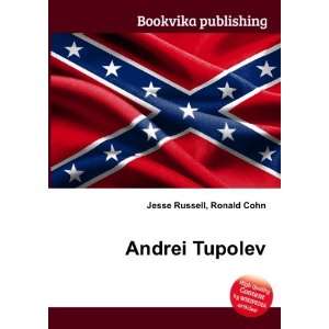 Andrei Tupolev Ronald Cohn Jesse Russell  Books