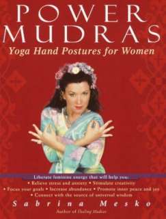   Healing Mudras Yoga for Your Hands by Sabrina Mesko 
