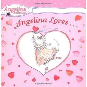   Loves (Angelina Ballerina) [Hardcover] Katharine Holabird Books