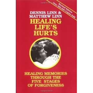  Healing Lifes Hurts Healing Memories through the Five Stages 