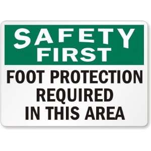  Safety First Foot Protection Required In This Area 