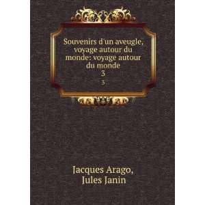   du monde voyage autour du monde. 3 Jules Janin Jacques Arago Books