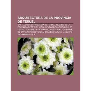 Arquitectura de la provincia de Teruel Castillos de la provincia de 