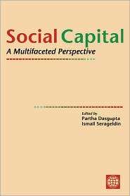 Social Capital A Multifacted Perspective, (0821350048), Ismail 