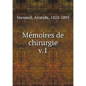    MÃ©moires de chirurgie. v.1 Aristide, 1823 1895 Verneuil Books