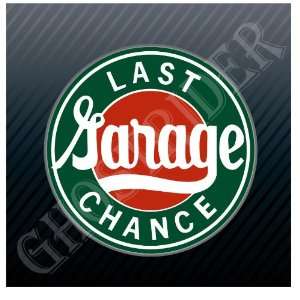 Last Chance Garage Vintage Sign Logo Sticker Decal