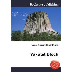 Yakutat Block Ronald Cohn Jesse Russell  Books