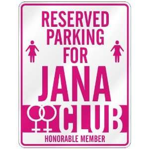   RESERVED PARKING FOR JANA 